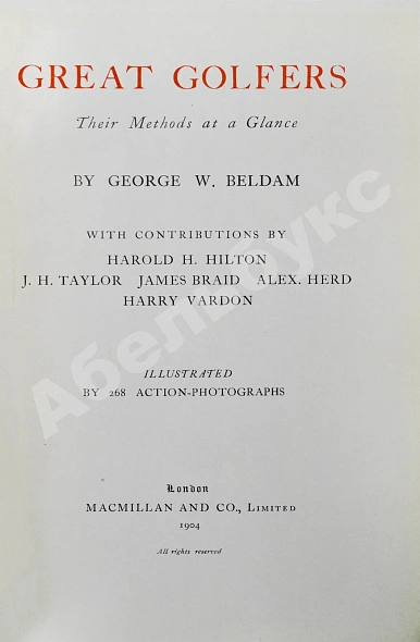 Антикварная книга Beldam, G. Great golfers. Their Methods at a Glance. Белдам, Дж. Великие игроки в гольф. Разбор их приёмов — Beldam George, 1904 дополнительное фото 3