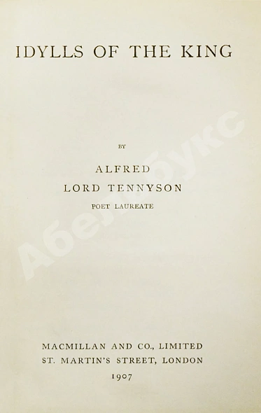 Антикварная книга Tennyson, A. Idylls of the King by Alfred Lord Tennyson — , 1907 дополнительное фото 3