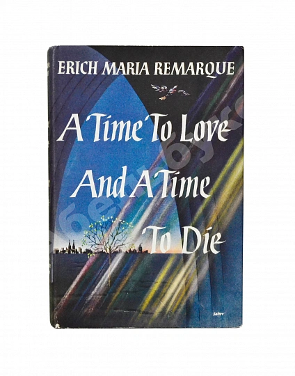 Remarque, E.M. [автограф] A Time To Love And A Time To Die. Первое американское издание дополнительное фото 2