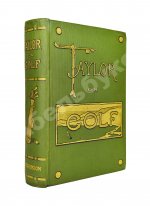 Тейлор, Д.Г. Тейлор о гольфе