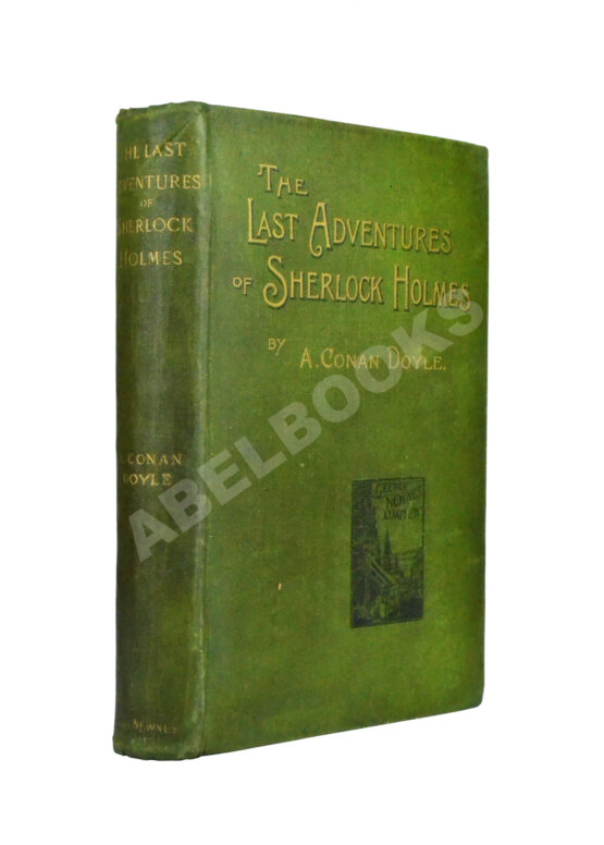 Первое/Прижизненное издание Conan Doyle, A. The Last Adventures of Sherlock Holmes being a new edition of his «memoirs» Первое/Прижизненное издание Conan Doyle, A. The Last Adventures of Sherlock Holmes being a new edition of his «memoirs»