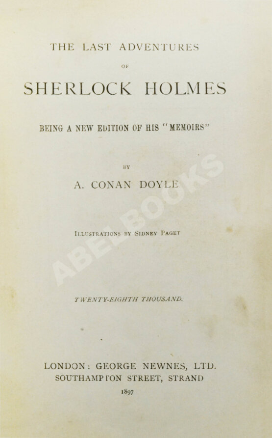 Первое/Прижизненное издание Conan Doyle, A. The Last Adventures of Sherlock Holmes being a new edition of his «memoirs»