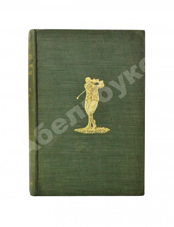 Антикварная книга Beldam, G. Great golfers. Their Methods at a Glance. Белдам, Дж. Великие игроки в гольф. Разбор их приёмов