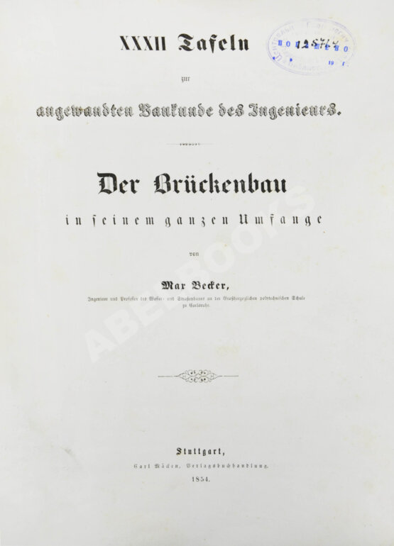 Антикварная книга Беккер, М. Строительство мостов в полном объёме. Атлас чертежей Антикварная книга Беккер, М. Строительство мостов в полном объёме. Атлас чертежей