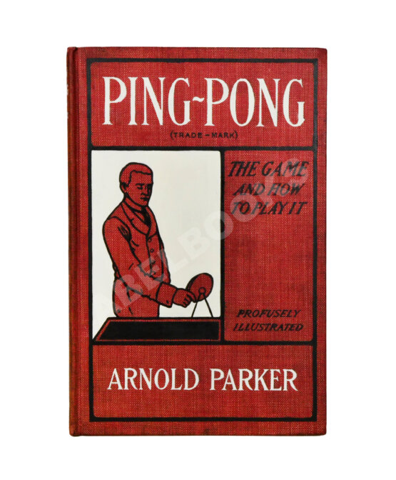 Антикварная книга Паркер, А. Пинг-понг и как в него играть