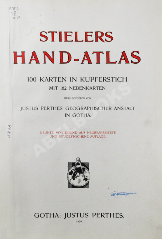 Stieler, A. Stielers Hand-Atlas. 100 Karten in Kupferstich mit 162 Nebenkarten