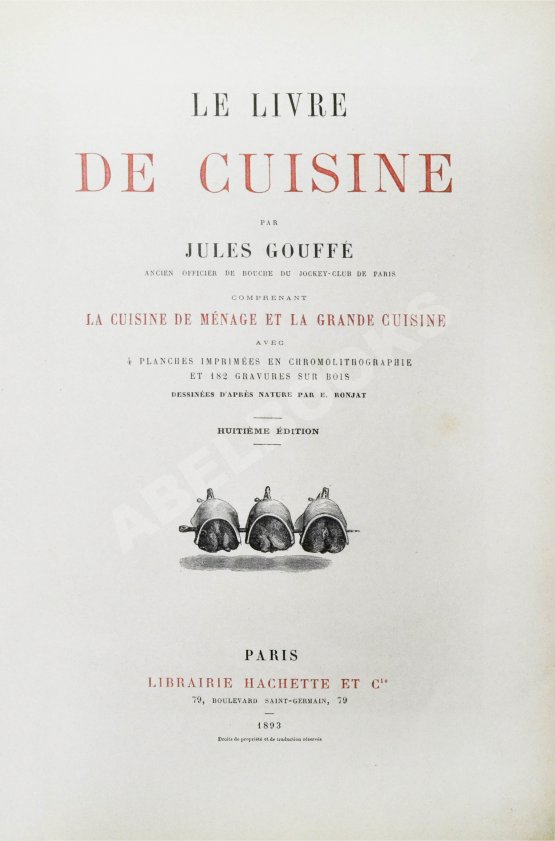Антикварная книга Gouffé, J. Le livre de cuisine par Jules Gouffe. La cuisine de menage et la grande cuisine