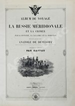 Album du Voyage dans la Russie Méridionale et la Crimée par la Hongrie, la Valachie et Moldavie