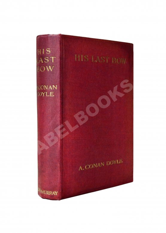 Первое/Прижизненное издание Conan Doyle, A. His Last Bow. Первое издание