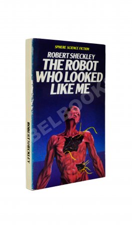 Sheckley, R. The Robot Who Looked Like Me. Первое издание