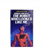 Sheckley, R. The Robot Who Looked Like Me. Первое издание
