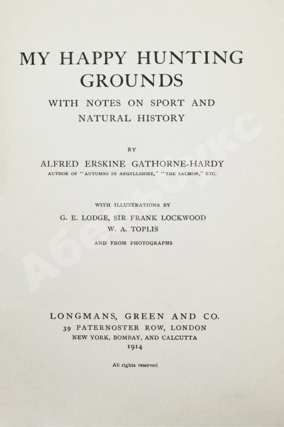 Антикварная книга Gathorne-Hardy, A.E. My happy hunting grounds