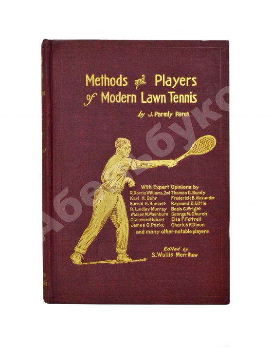 Антикварная книга Parmly Paret, J. Methods and Players of Modern Lawn Tennis