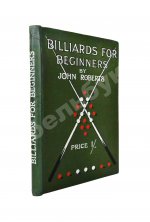 Roberts, J. Billiards for beginners