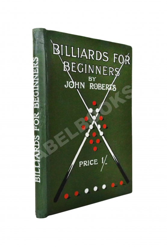 Антикварная книга Roberts, J. Billiards for beginners Антикварная книга Roberts, J. Billiards for beginners