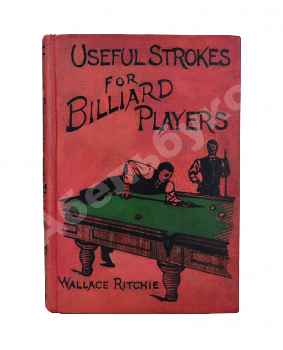 Антикварная книга Ritchie, W. Useful strokes for billiard players