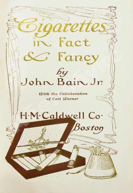 Антикварная книга Bain, J. Jr. Cigarettes in fact and fancy
