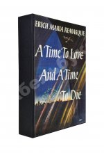 Remarque, E.M. [автограф] A Time To Love And A Time To Die. Первое американское издание
