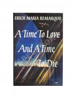 Remarque, E.M. [автограф] A Time To Love And A Time To Die. Первое американское издание