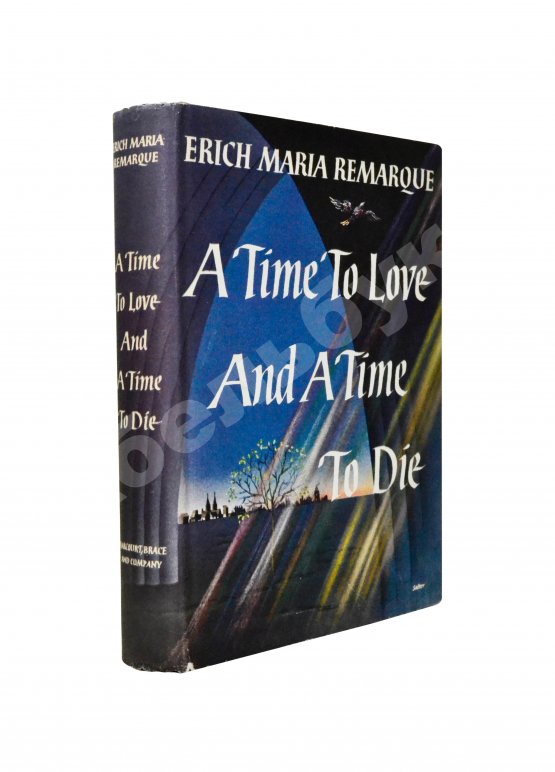 Первое/Прижизненное издание Remarque, E.M. [автограф] A Time To Love And A Time To Die. Первое американское издание