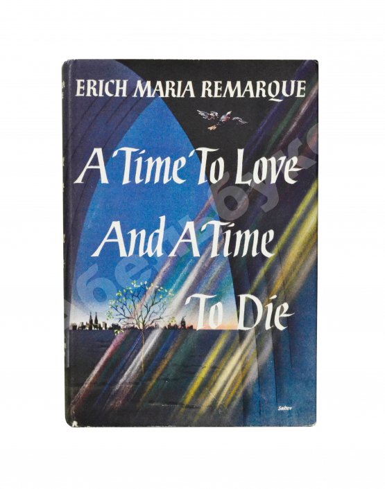 Первое/Прижизненное издание Remarque, E.M. [автограф] A Time To Love And A Time To Die. Первое американское издание