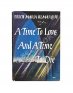Remarque, E.M. [автограф] A Time To Love And A Time To Die. Первое американское издание