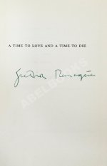 Remarque, E.M. [автограф] A Time To Love And A Time To Die. Первое американское издание