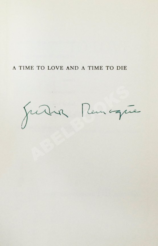 Первое/Прижизненное издание Remarque, E.M. [автограф] A Time To Love And A Time To Die. Первое американское издание