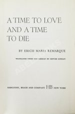 Remarque, E.M. [автограф] A Time To Love And A Time To Die. Первое американское издание